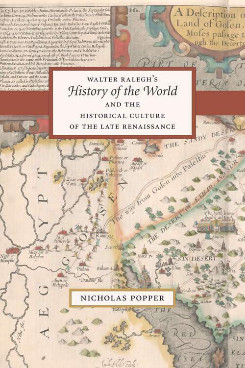 Book cover of Walter Ralegh's "History of the World" and the Historical Culture of the Late Renaissance