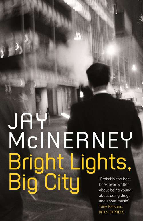 Book cover of Bright Lights, Big City (Vintage Contemporaries Ser.)
