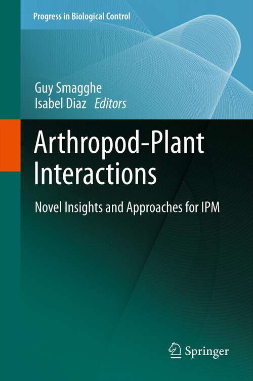 Book cover of Arthropod-Plant Interactions: Novel Insights and Approaches for IPM (2012) (Progress in Biological Control #14)