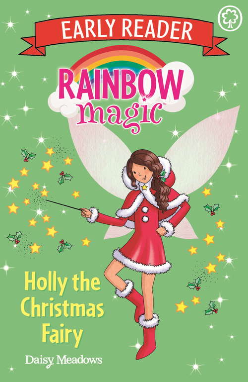 Book cover of Holly the Christmas Fairy: Holly The Christmas Fairy Ebook (Rainbow Magic Early Reader #17)