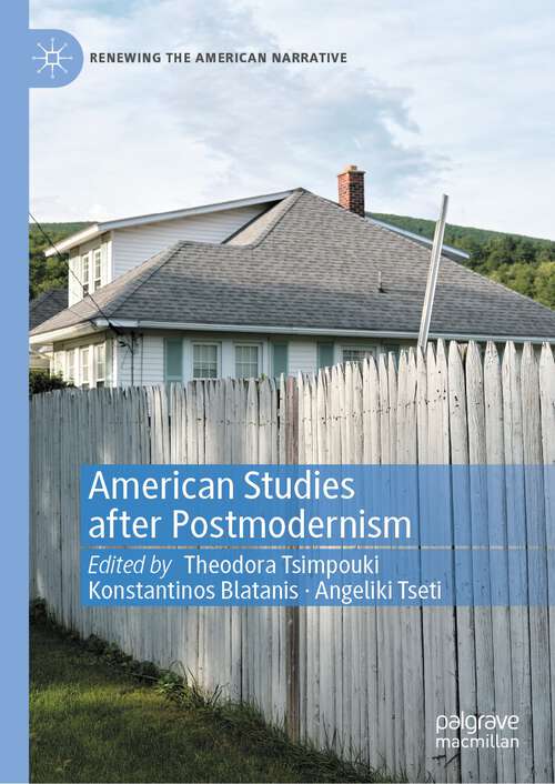 Book cover of American Studies after Postmodernism (1st ed. 2024) (Renewing the American Narrative)