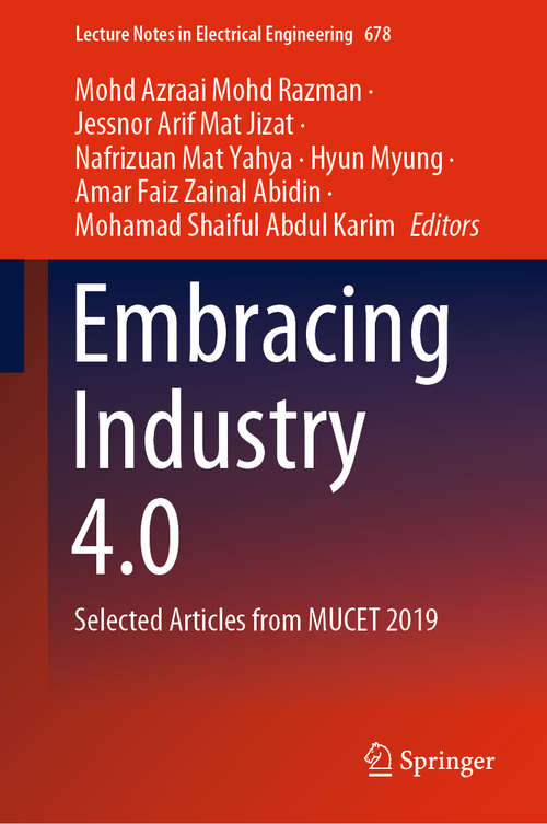 Book cover of Embracing Industry 4.0: Selected Articles from MUCET 2019 (1st ed. 2020) (Lecture Notes in Electrical Engineering #678)