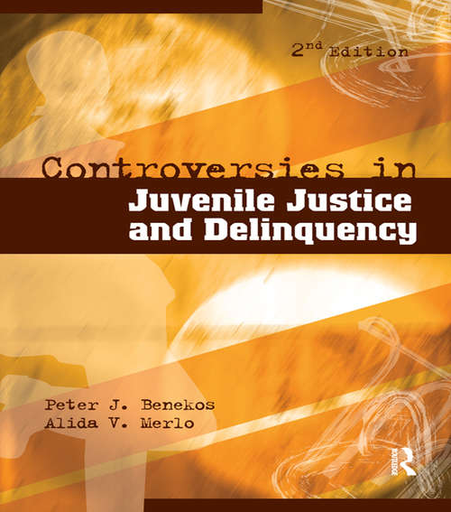 Book cover of Controversies in Juvenile Justice and Delinquency (Controversies In Crime And Justice Ser.)