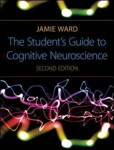 Book cover of The Student's Guide to Cognitive Neuroscience (2nd edition)