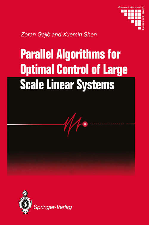 Book cover of Parallel Algorithms for Optimal Control of Large Scale Linear Systems (1993) (Communications and Control Engineering)