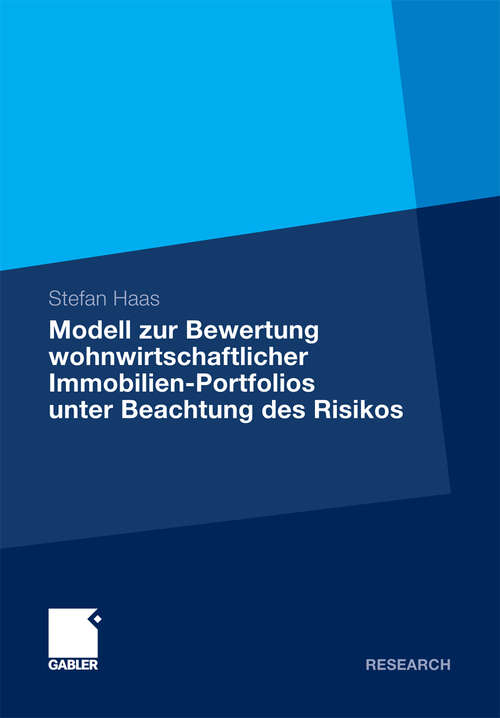 Book cover of Modell zur Bewertung wohnwirtschaftlicher Immobilien-Portfolios unter Beachtung des Risikos: Entwicklung eines probabilistischen Bewertungsmodells mit quantitativer Risikomessung als integralem Bestandteil (2010)