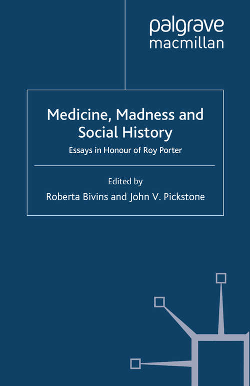 Book cover of Medicine, Madness and Social History: Essays in Honour of Roy Porter (2007)