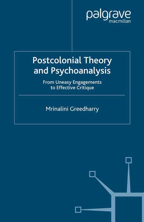 Book cover of Postcolonial Theory and Psychoanalysis: From Uneasy Engagements to Effective Critique (2008)