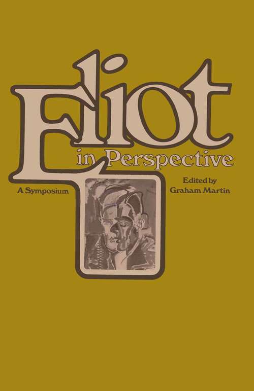 Book cover of Eliot in Perspective: A Symposium (pdf) (1st ed. 1970)
