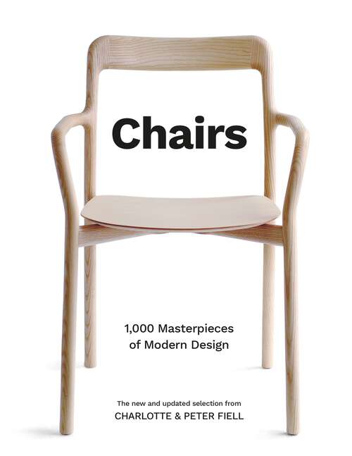 Book cover of Chairs: 1,000 Masterpieces of Modern Design, 1800 to the Present Day
