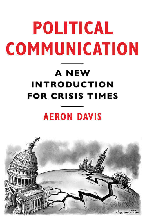 Book cover of Political Communication: A New Introduction for Crisis Times (Communication And Society Ser.)