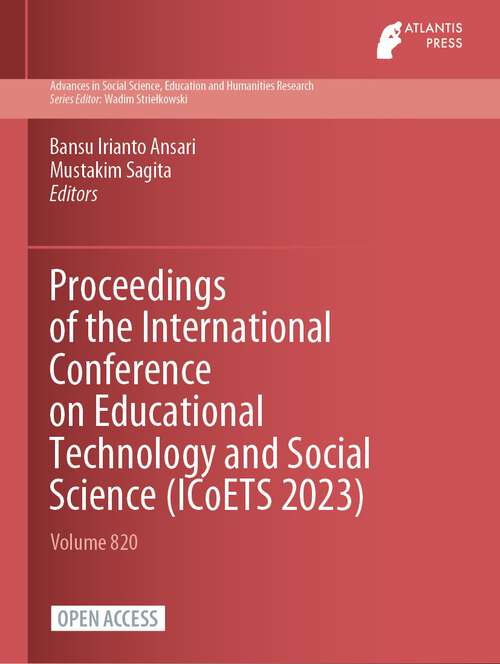 Book cover of Proceedings of the International Conference on Educational Technology and Social Science (1st ed. 2024) (Advances in Social Science, Education and Humanities Research #820)