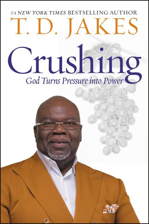 Book cover of Crushing: God Turns Pressure into Power