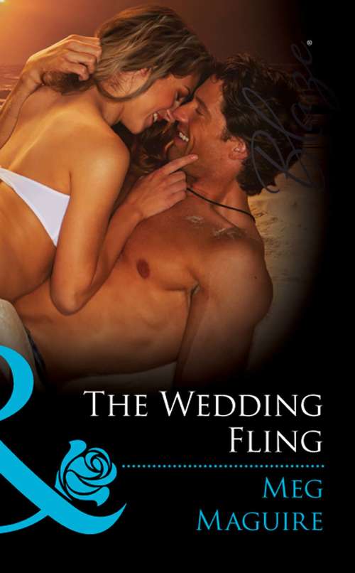 Book cover of The Wedding Fling (ePub First edition) (Mills And Boon Blaze Ser.)