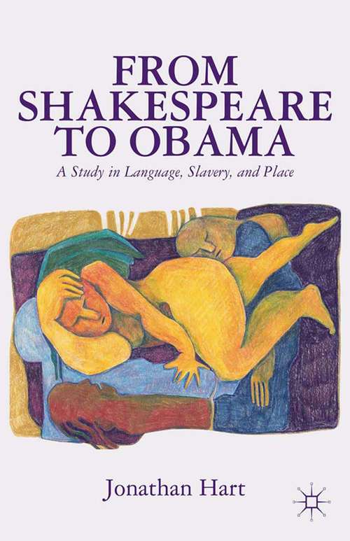 Book cover of From Shakespeare to Obama: A Study in Language, Slavery and Place (2013)