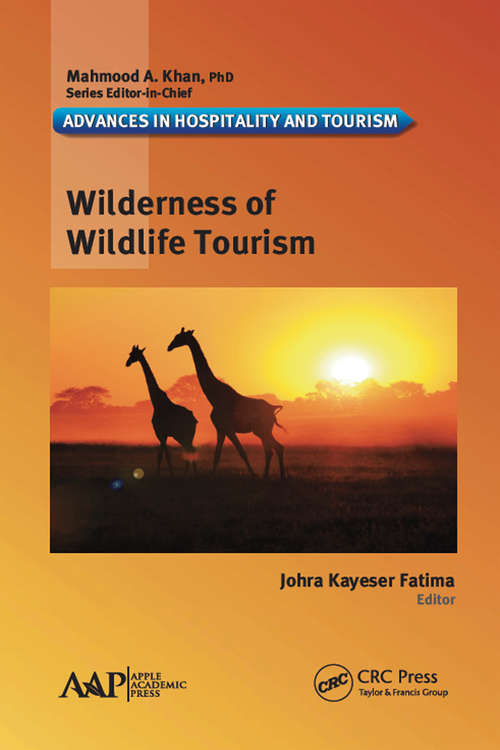 Book cover of Wilderness of Wildlife Tourism (Advances in Hospitality and Tourism)
