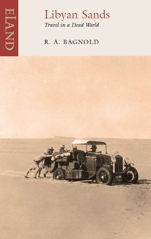 Book cover of Libyan Sands: Travel in a Dead World (Michael Haag Travel Guides Ser.)