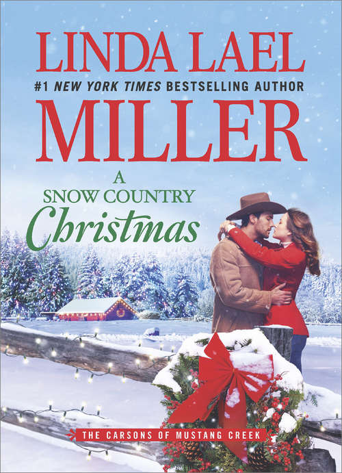 Book cover of A Snow Country Christmas: Sugar Pine Trail A Snow Country Christmas Wyoming Winter Christmastime Cowboy Moonlight Over Manhattan A Chesapeake Shores Christmas (ePub edition) (The Carsons of Mustang Creek #4)
