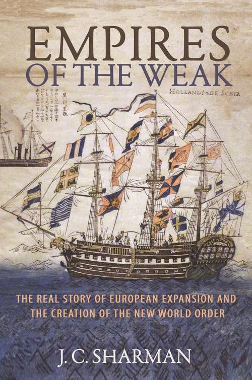 Book cover of Empires of the Weak: The Real Story of European Expansion and the Creation of the New World Order