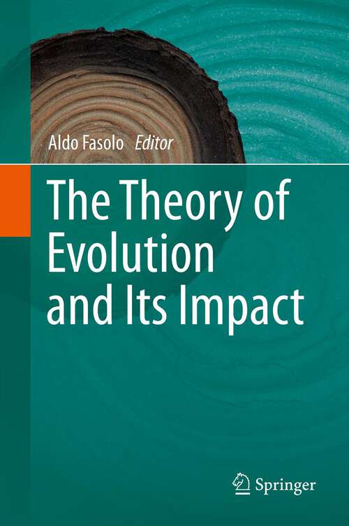 Book cover of The Theory of Evolution and Its Impact (2012)