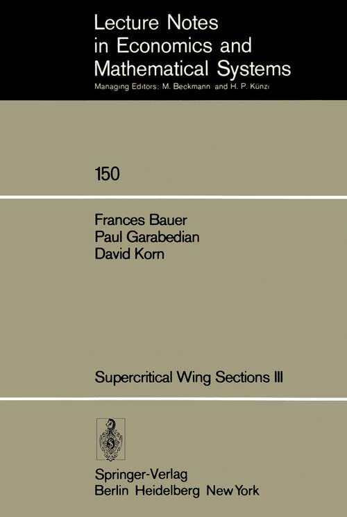 Book cover of Supercritical Wing Sections III (1977) (Lecture Notes in Economics and Mathematical Systems #150)