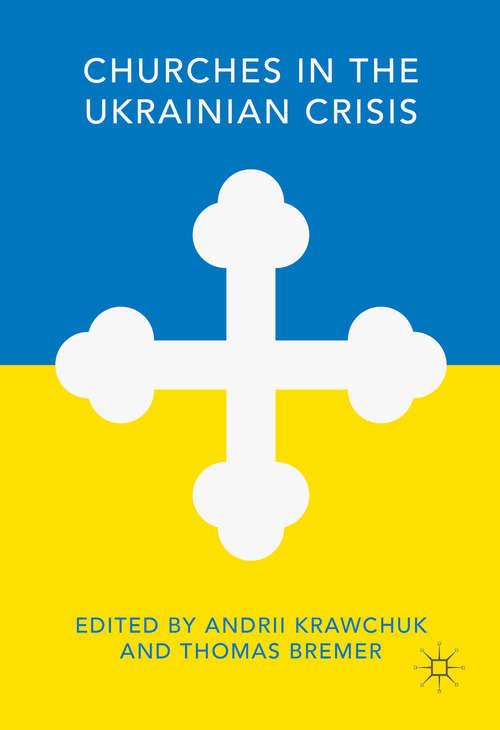 Book cover of Churches in the Ukrainian Crisis (1st ed. 2016)