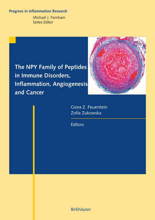 Book cover of The NPY Family of Peptides in Immune Disorders, Inflammation, Angiogenesis, and Cancer (2005) (Progress in Inflammation Research)
