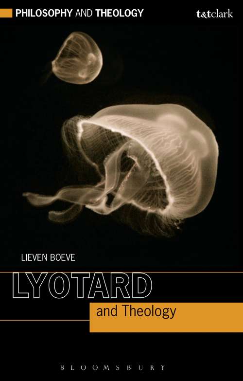 Book cover of Lyotard and Theology (Philosophy and Theology)