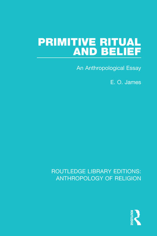 Book cover of Primitive Ritual and Belief: An Anthropological Essay