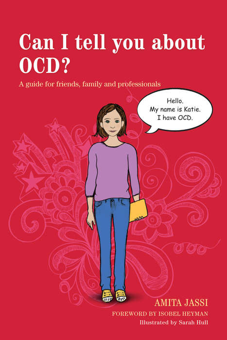 Book cover of Can I tell you about OCD?: A guide for friends, family and professionals