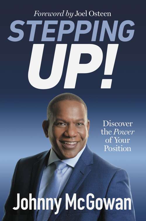 Book cover of Stepping Up!: Discover the Power of Your Position