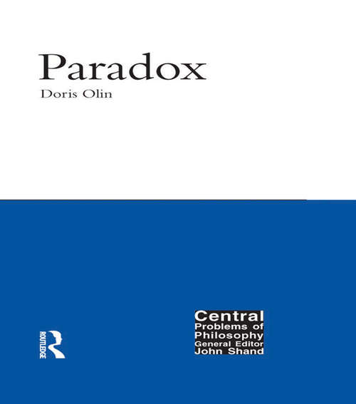 Book cover of Paradox: Paradox (Central Problems Of Philosophy Ser. #12)