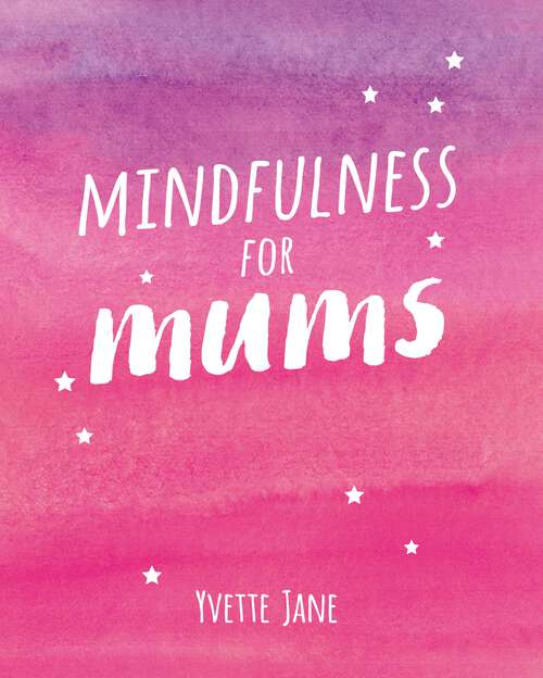 Book cover of Mindfulness for Mums