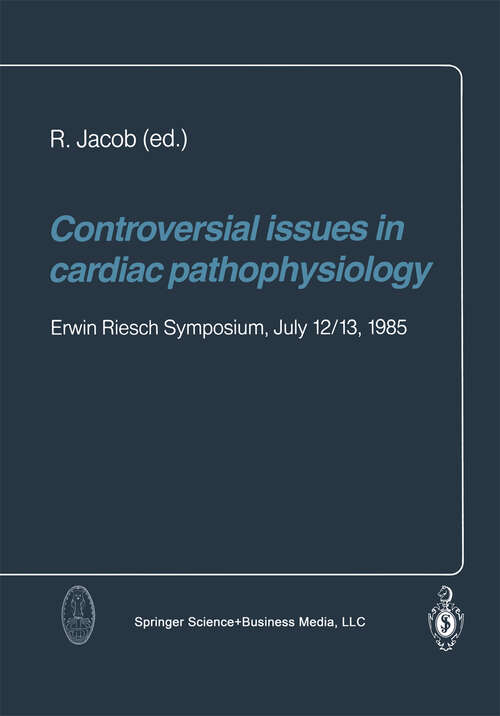Book cover of Controversial issues in cardiac pathophysiology: Erwin Riesch Symposium, July 12/13, 1985 (1986)