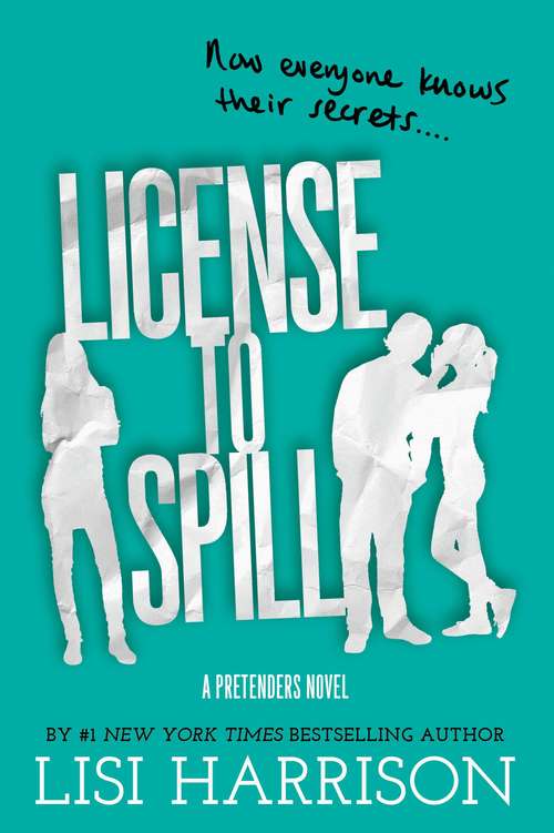 Book cover of License to Spill: A Pretenders Novel (Pretenders Ser. #2)
