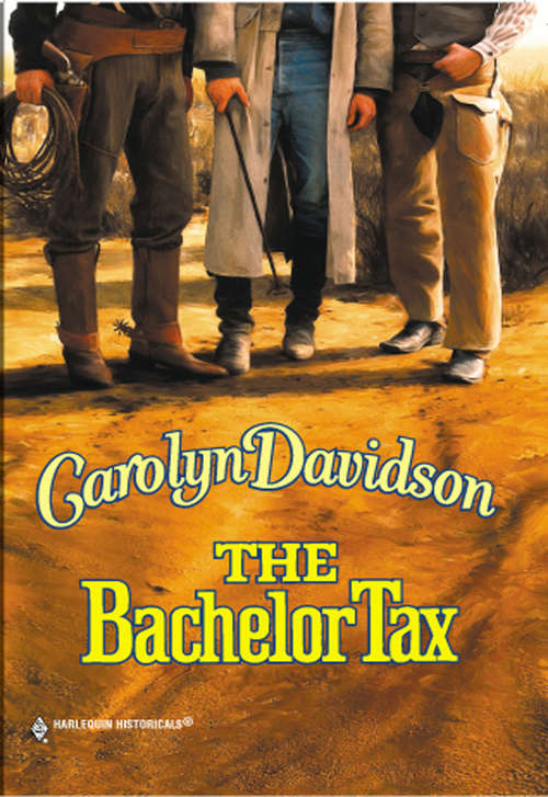 Book cover of The Bachelor Tax (ePub First edition) (Mills And Boon Historical Ser.)