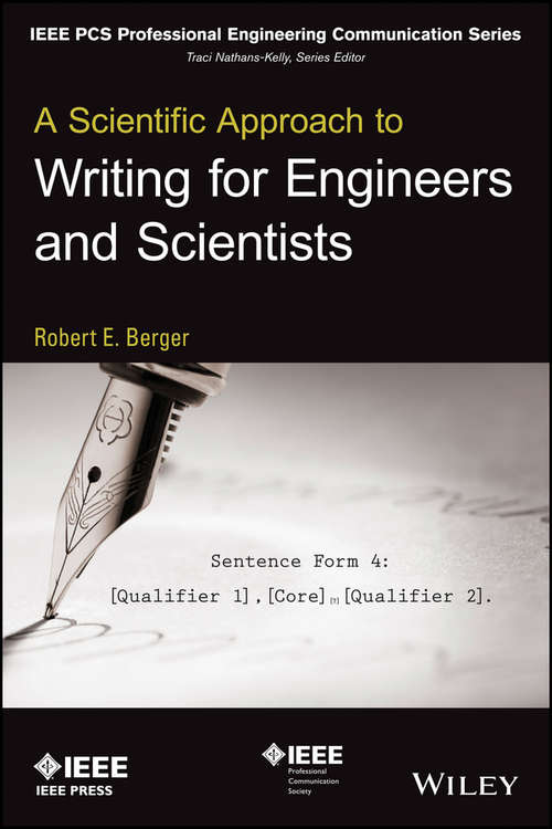 Book cover of A Scientific Approach to Writing for Engineers and Scientists (IEEE PCS Professional Engineering Communication Series)