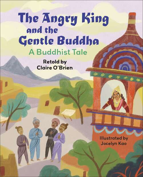 Book cover of Reading Planet KS2: The Angry King and the Gentle Buddha: A Tale from Buddhism - Stars/Lime (Rising Stars Reading Planet)
