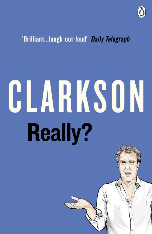 Book cover of Really?: The World According To Clarkson (5) (The\world According To Clarkson Ser.)