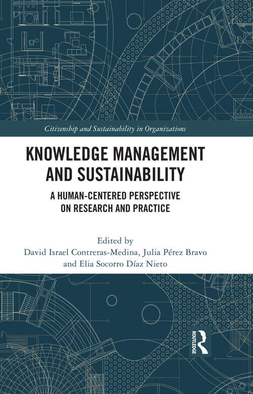Book cover of Knowledge Management and Sustainability: A Human-Centered Perspective on Research and Practice (Citizenship and Sustainability in Organizations)