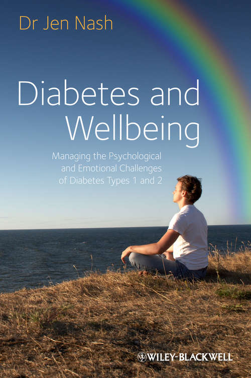 Book cover of Diabetes and Wellbeing: Managing the Psychological and Emotional Challenges of Diabetes Types 1 and 2 (2)