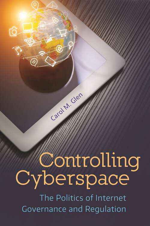 Book cover of Controlling Cyberspace: The Politics of Internet Governance and Regulation
