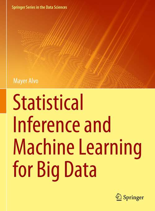 Book cover of Statistical Inference and Machine Learning for Big Data (1st ed. 2022) (Springer Series in the Data Sciences)