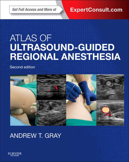 Book cover of Atlas of Ultrasound-Guided Regional Anesthesia E-Book: Expert Consult - Online (2)
