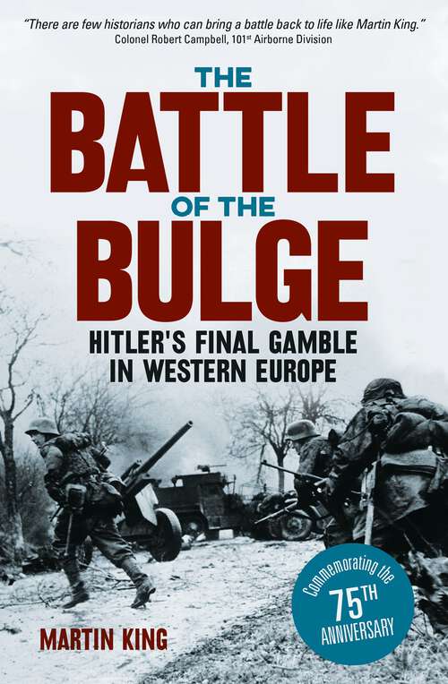 Book cover of The Battle of the Bulge: The Allies' Greatest Conflict on the Western Front