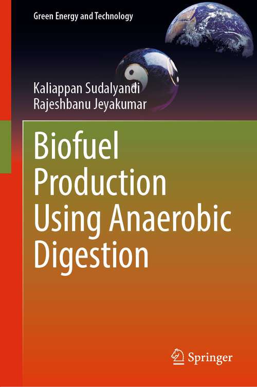 Book cover of Biofuel Production Using Anaerobic Digestion (1st ed. 2022) (Green Energy and Technology)