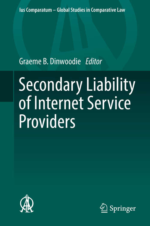 Book cover of Secondary Liability of Internet Service Providers (Ius Comparatum - Global Studies in Comparative Law #25)