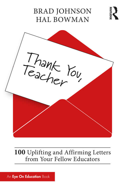 Book cover of Thank You, Teacher: 100 Uplifting and Affirming Letters from Your Fellow Educators