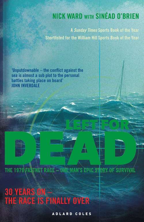 Book cover of Left For Dead: The Untold Story Of The Greatest Disaster In Modern Sailing History