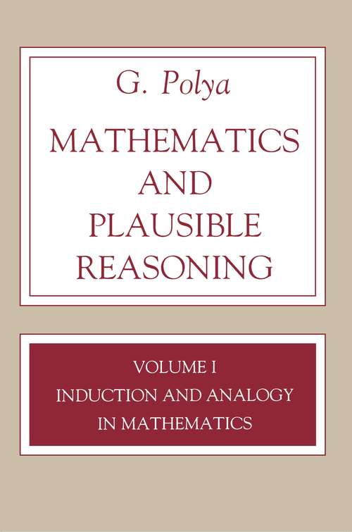 Book cover of Mathematics and Plausible Reasoning, Volume 1: Induction and Analogy in Mathematics